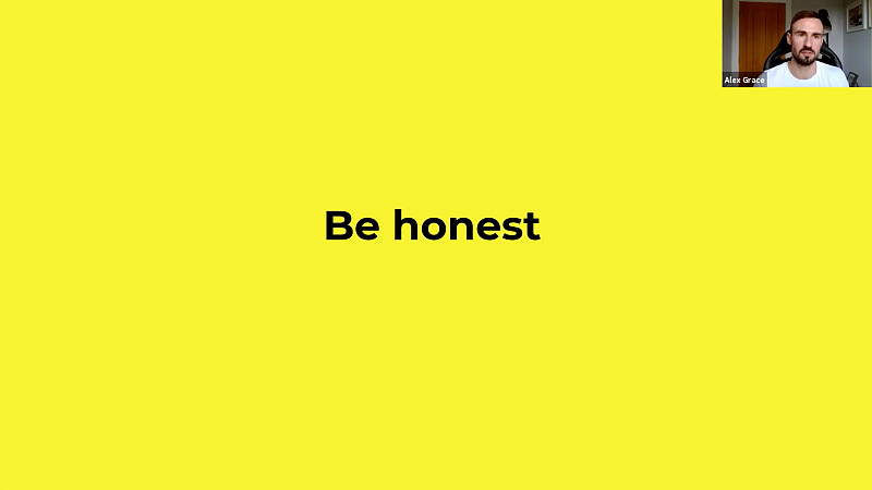 be honest