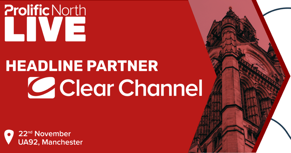 Prolific North Live 2023: Clear Channel UK to host a session on how to grow your brand OOH - Vimarsana News