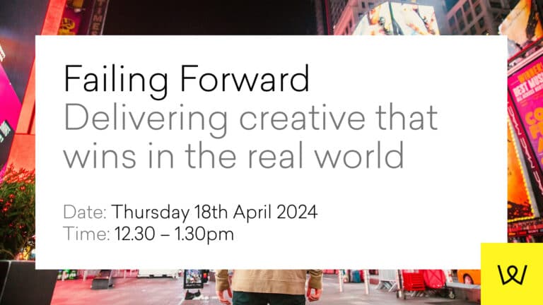 Webinar: Failing Forward – Delivering creative that wins in the real world