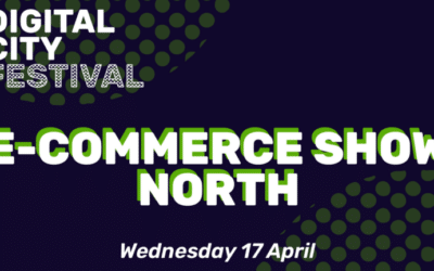 More details revealed for Digital City Festival’s E-commerce Show North