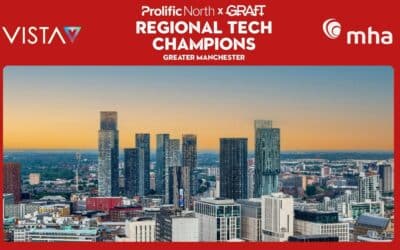 Prolific North Tech Champions GRAFT series in Greater Manchester with MHA and Vista Insurance