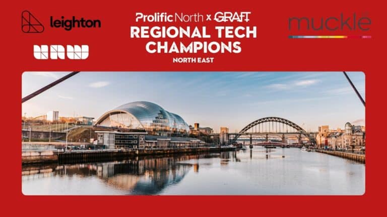 Regional Tech Champions - North East - GRAFT - Prolific North