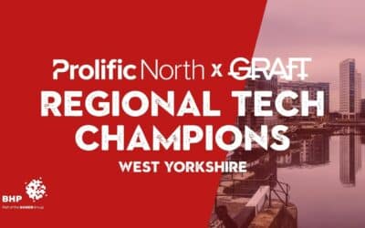 West Yorkshire - Regional Tech Champions GRAFT Prolific north, backed by BHP